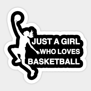 Just a Girl Who Loves Basketball Sticker